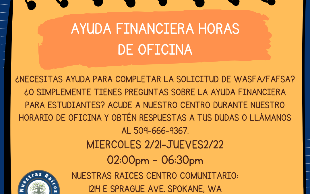 AYUDA FINANCIERA HORAS DE OFICINA -Nuestras Raíces